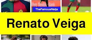 Renato Veiga Age Height Hairstyle (Football)