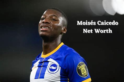 Moises Caicedo Net Worth and Football Journey